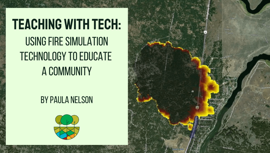 Teaching with Tech: Using Fire Simulation Technology to Educate a Community