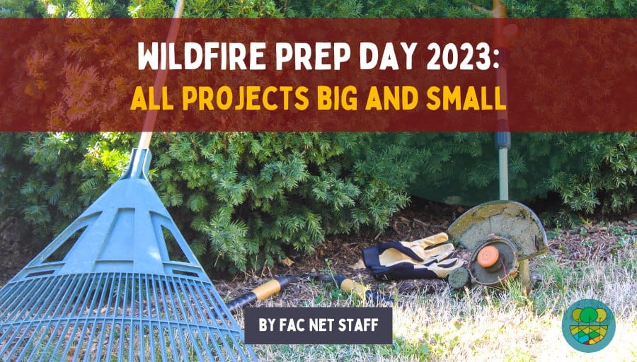 Wildfire Prep Day 2023: All Projects Big and Small