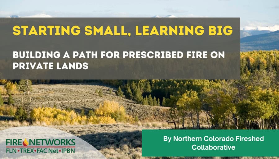 Starting Small, Learning Big: Building a Path for Prescribed Fire on Private Lands
